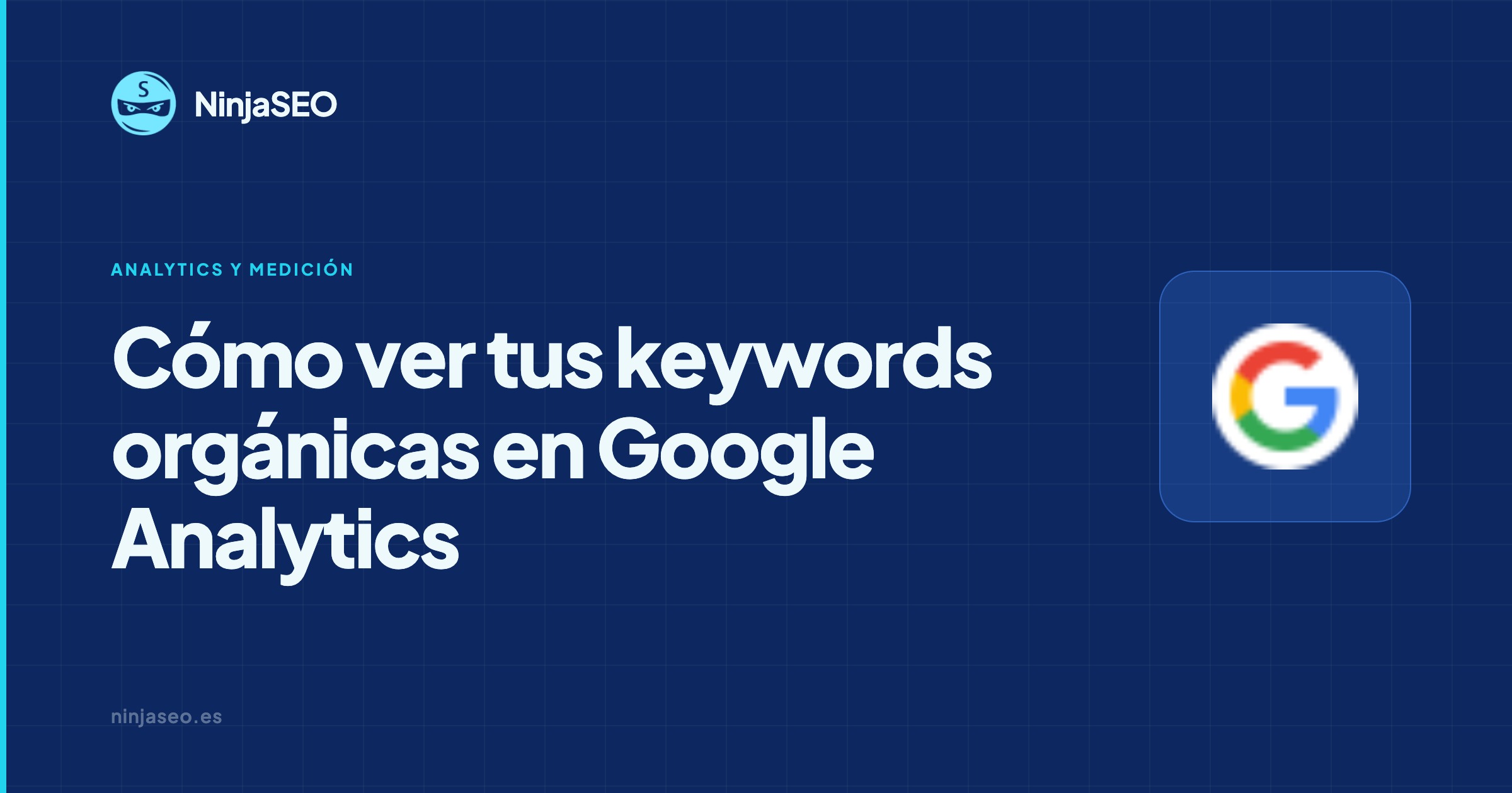 Keywords orgánicas en Google Analytics — NinjaSEO