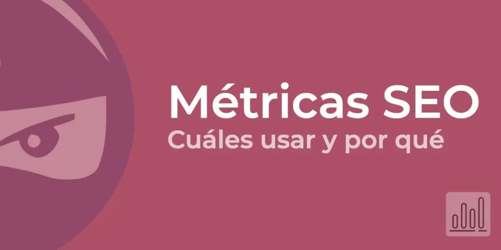 Métricas para hacer SEO