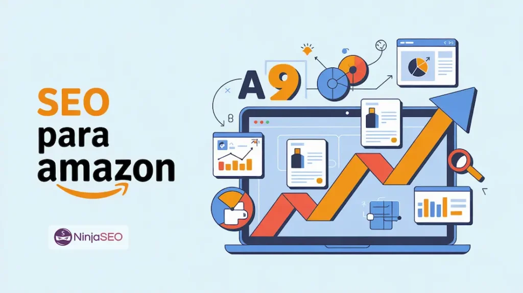 SEO para Amazon – Domina el Algoritmo A9 y posiciona tus productos